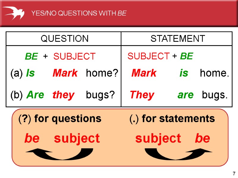 7          (?) for questions 